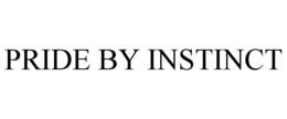 PRIDE BY INSTINCT trademark