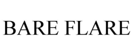 BARE FLARE trademark