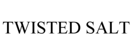 TWISTED SALT trademark
