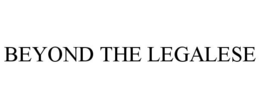 BEYOND THE LEGALESE trademark
