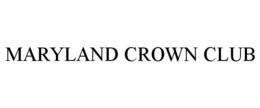 MARYLAND CROWN CLUB trademark
