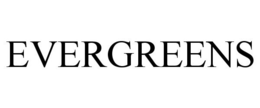 EVERGREENS trademark