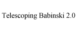 TELESCOPING BABINSKI 2.0 trademark