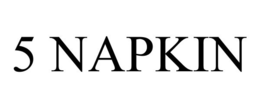 5 NAPKIN trademark