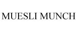 MUESLI MUNCH trademark