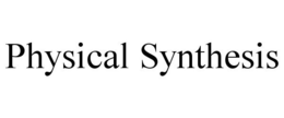 PHYSICAL SYNTHESIS trademark