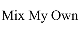 MIX MY OWN trademark