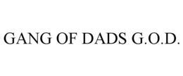 GANG OF DADS G.O.D. trademark