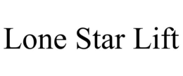 LONE STAR LIFT trademark