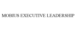 MOBIUS EXECUTIVE LEADERSHIP trademark