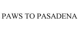 PAWS TO PASADENA trademark