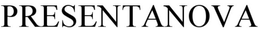 PRESENTANOVA trademark