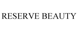 RESERVE BEAUTY trademark