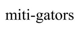 MITI-GATORS trademark