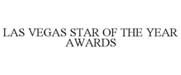 LAS VEGAS STAR OF THE YEAR AWARDS trademark