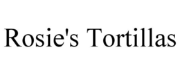 ROSIE'S TORTILLAS trademark