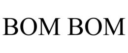 BOM BOM trademark