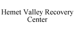 HEMET VALLEY RECOVERY CENTER trademark