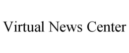 VIRTUAL NEWS CENTER trademark