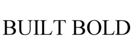 BUILT BOLD trademark