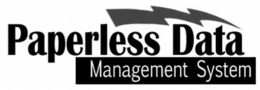PAPERLESS DATA MANAGEMENT SYSTEM trademark