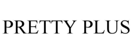 PRETTY PLUS trademark