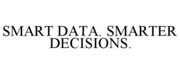 SMART DATA. SMARTER DECISIONS. trademark
