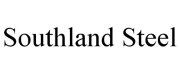 SOUTHLAND STEEL trademark