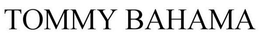TOMMY BAHAMA trademark