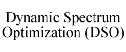 DYNAMIC SPECTRUM OPTIMIZATION (DSO) trademark