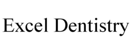 EXCEL DENTISTRY trademark