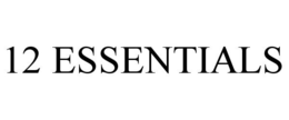 12 ESSENTIALS trademark