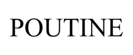POUTINE trademark