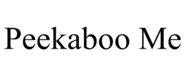 PEEKABOO ME trademark