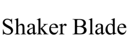 SHAKER BLADE trademark
