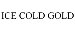 ICE COLD GOLD trademark