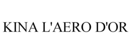 KINA L'AERO D'OR trademark