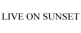 LIVE ON SUNSET trademark
