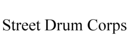STREET DRUM CORPS trademark