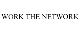 WORK THE NETWORK trademark