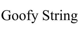 GOOFY STRING trademark