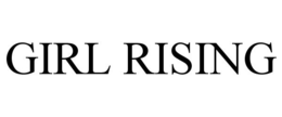 GIRL RISING trademark