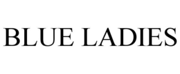 BLUE LADIES trademark