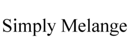 SIMPLY MELANGE trademark