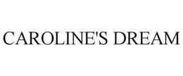 CAROLINE'S DREAM trademark