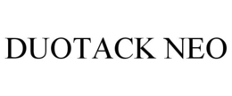 DUOTACK NEO trademark