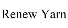 RENEW YARN trademark