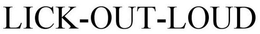 LICK-OUT-LOUD trademark