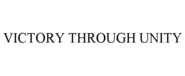 VICTORY THROUGH UNITY trademark