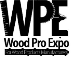 WPE WOOD PRO EXPO FOR WOOD PRODUCTS MANUFACTURERS trademark